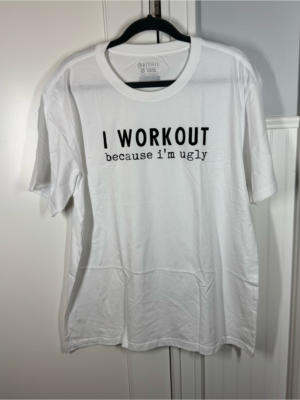 Attift I Workout because I’m ugly Cotton T-Shirt gym humor size xl